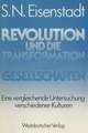 Revolution und die Transformation von Gesellschaften: Eine vergleichende Untersuchung verschiedener Kulturen