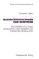 Nachrichtenfaktoren und Rezeption: Eine empirische Analyse zur Auswahl und Verarbeitung politischer Information