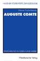 Auguste Comte: Einführung in Leben und Werk