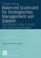 Balanced Scorecard für Strategisches Management von Städten: Ein Ansatz unter Einsatz von Internetumfragen