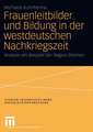 Frauenleitbilder und Bildung in der westdeutschen Nachkriegszeit: Analyse am Beispiel der Region Bremen