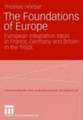 The Foundations of Europe: European Integration Ideas in France, Germany and Britain in the 1950s