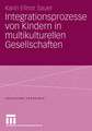 Integrationsprozesse von Kindern in multikulturellen Gesellschaften