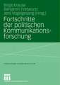 Fortschritte der politischen Kommunikationsforschung: Festschrift für Lutz Erbring