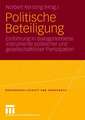 Politische Beteiligung: Einführung in dialogorientierte Instrumente politischer und gesellschaftlicher Partizipation