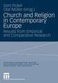 Church and Religion in Contemporary Europe: Results from Empirical and Comparative Research