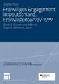 Freiwilliges Engagement in Deutschland. Freiwilligensurvey 1999: Ergebnisse der Repräsentativerhebung zu Ehrenamt, Freiwilligenarbeit und bürgerschaftlichem Engagement Band 3: Frauen und Männer, Jugend, Senioren, Sport