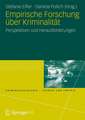 Empirische Forschung über Kriminalität: Methodologische und methodische Grundlagen