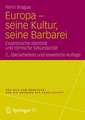 Europa - seine Kultur, seine Barbarei: Exzentrische Identität und römische Sekundarität