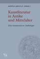 Kunstliteratur in Antike und Mittelalter