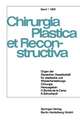 Chirurgia Plastica et Reconstructiva: Organ der Deutschen Gesellschaft für plastische und Wiederherstellungs-Chirurgie