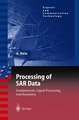 Processing of SAR Data: Fundamentals, Signal Processing, Interferometry