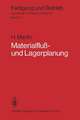 Materialfluß- und Lagerplanung: Planungstechnische Grundlagen, Materialflußsysteme, Lager- und Verteilsysteme