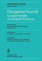 Chirurgisches Forum’82 für experimentelle und klinische Forschung: 99. Kongreß der Deutschen Gesellschaft für Chirurgie, München, 14. bis 17. April 1982