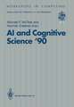 AI and Cognitive Science ’90: University of Ulster at Jordanstown 20–21 September 1990