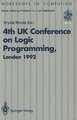 ALPUK92: Proceedings of the 4th UK Conference on Logic Programming, London, 30 March – 1 April 1992