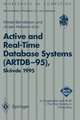 Active and Real-Time Database Systems (ARTDB-95): Proceedings of the First International Workshop on Active and Real-Time Database Systems, Skövde, Sweden, 9–11 June 1995