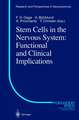 Stem Cells in the Nervous System: Functional and Clinical Implications