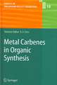 Metal Carbenes in Organic Synthesis