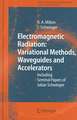 Electromagnetic Radiation: Variational Methods, Waveguides and Accelerators: Including Seminal Papers of Julian Schwinger