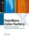 FotoWare Color Factory: System installieren - Funktionen optimal nutzen