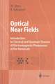 Optical Near Fields: Introduction to Classical and Quantum Theories of Electromagnetic Phenomena at the Nanoscale