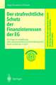 Der strafrechtliche Schutz der Finanzinteressen de EG: Die Frage der Einführung einer supranationalen Strafrechtskompetenz durch Artikel 280 IV EGV