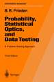 Probability, Statistical Optics, and Data Testing: A Problem Solving Approach