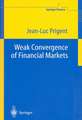 Weak Convergence of Financial Markets