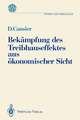 Bekämpfung des Treibhauseffektes aus ökonomischer Sicht: Ergebnisse des Ladenburger Kollegs „Umweltstaat“ der Gottlieb Daimler- und Karl Benz-Stiftung