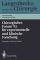 Chirurgisches Forum ’93 für experimentelle und klinische Forschung: 110. Kongreß der Deutschen Gesellschaft für Chirurgie München, 13.–17. April 1993