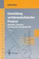 Entwicklung verfahrenstechnischer Prozesse: Methoden, Zielsuche, Lösungssuche, Lösungsauswahl