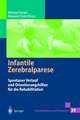 Infantile Zerebralparese: Spontaner Verlauf und Orientierungshilfen für die Rehabilitation