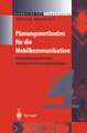 Planungsmethoden für die Mobilkommunikation: Funknetzplanung unter realen physikalischen Ausbreitungsbedingungen