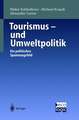 Tourismus-und Umweltpolitik: Ein politisches Spannungsfeld