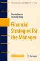 Financial Strategies for the Manager