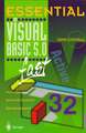 Essential Visual Basic 5.0 Fast: Includes ActiveX Control Development