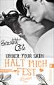 Under Your Skin 01. Halt mich fest