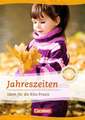 Projektarbeit mit Kindern: Jahreszeiten