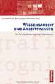 Wissensarbeit und Arbeitswissen