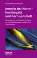 Jenseits der Norm - hochbegabt und hoch sensibel? (Leben lernen, Bd. 180)