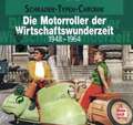 Die Motorroller der Wirtschaftswunderzeit