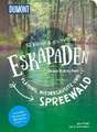 52 kleine & große Eskapaden Fläming, Niederlausitz und Spreewald