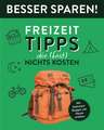 Freizeit-Tipps, die (fast) nichts kosten . Besser Sparen!