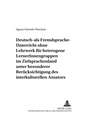 Deutsch-ALS-Fremdsprache-Unterricht Ohne Lehrwerk Fuer Heterogene Lernerinnengruppen Im Zielsprachenland Unter Besonderer Beruecksichtigung Des Interk: Aus Dem Hebraeischen Und Aramaeischen Uebersetzt Und Erlaeutert Von Hans-Georg Von Mutius