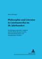 Philosophie Und Literatur in Lateinamerika. - 20. Jahrhundert -: Ein Beitrag Zu Identitaet, Vergleich Und Wechselwirkung Zwischen Lateinamerikanischem
