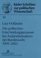 Die Politischen Entscheidungsprozesse Bei Auslandseinsaetzen Der Bundeswehr 1999-2003: Fallstudien Von Mittelstaendischen Unternehmen