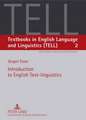 Introduction to English Text-Linguistics: Referate Des Bonner Symposions 2004