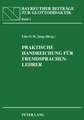 Praktische Handreichung Fuer Fremdsprachenlehrer: In Zusammenarbeit Mit Heidrun Jung