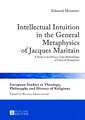 Intellectual Intuition in the General Metaphysics of Jacques Maritain